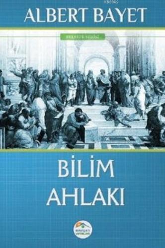 Bilim Ahlakı | Albert Bayet | Maviçatı Yayınları