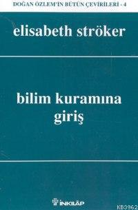 Bilim Kuramına Giriş | Elisabeth Ströker | İnkılâp Kitabevi