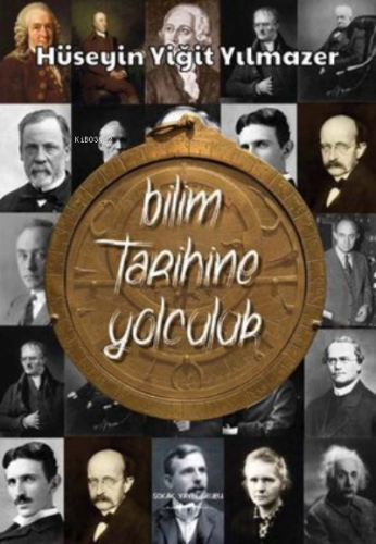 Bilim Tarihine Yolculuk | Hüseyin Yiğit Yılmazer | Sokak Kitapları Yay