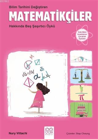 Bilim Tarihini Değiştiren Matematikçiler Hakkında Beş Şaşırtıcı Öykü |