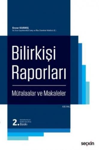 Bilirkişi Raporları (Ciltli); Mütalaalar ve Makaleler | Enver Karmış |