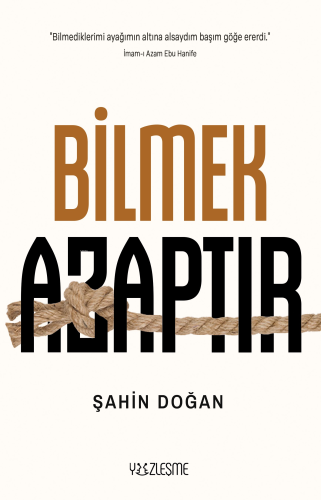 Bilmek Azaptır | Şahin Doğan | Yüzleşme Yayınları