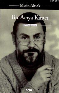 Bir Acıya Kiracı | Metin Altıok | Yapı Kredi Yayınları ( YKY )