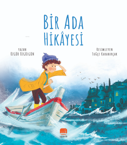 Bir Ada Hikâyesi | Özgür Özgülgün | Uçan Fil Yayınları