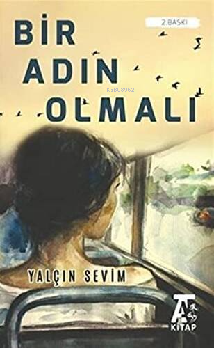 Bir Adın Olmalı | Yalçın Sevim | Kitap At Yayınları