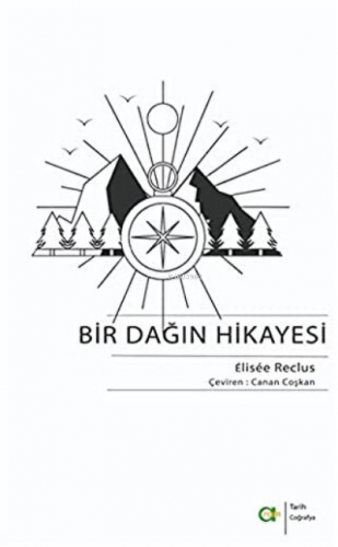 Bir Dağın Hikayesi | Elisse Reclus | Aram Yayınları