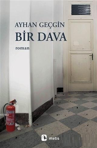 Bir Dava | Ayhan Geçgin | Metis Yayıncılık