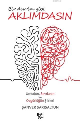 Bir Devrim Gibi Aklımdasın; Umudun, Sevdanın ve Özgürlüğün Şiirleri | 