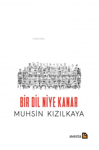 Bir Dil Niye Kanar | Muhsin Kızılkaya | Avesta Yayınları