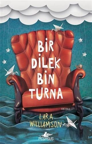 Bir Dilek Bin Turna | Lara Williamson | Pegasus Yayıncılık