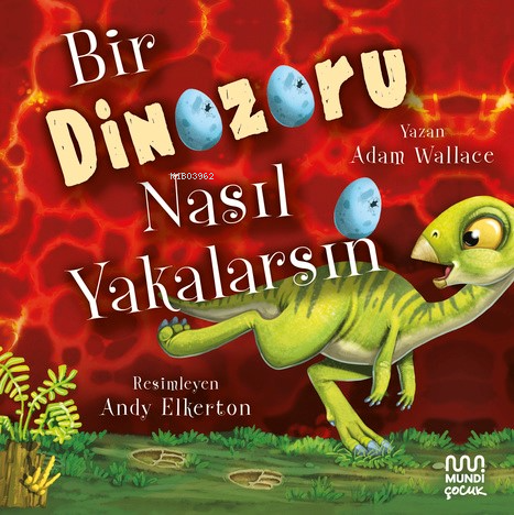 Bir Dinozoru Nasıl Yakalarsın | Adam Wallace | Mundi