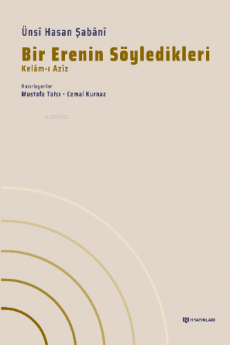 Bir Erenin Söyledikleri | Hasan Ünsi Şabani | H Yayınları