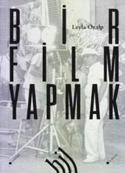 Bir Film Yapmak | Leyla Özalp | Hil Yayınları