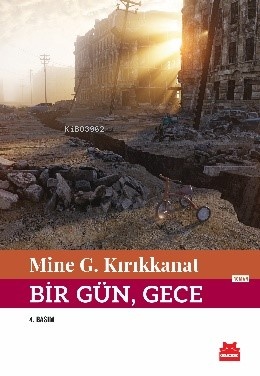 Bir Gün, Gece | Mine G. Kırıkkanat | Kırmızıkedi Yayınevi