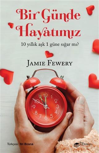 Bir Günde Hayatımız; 10 Yıllık Aşk 1 Güne Sığar mı? | Jamie Fewery | T