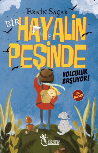 Bir Hayalin Peşinde Yolculuk Başlıyor (8-12 Yaş) | Erkin Saçar | Öğret