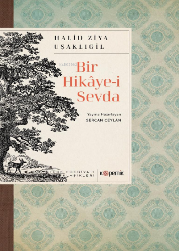 Bir Hikâye-i Sevda | Halid Ziya Uşaklıgil | Kopernik Kitap