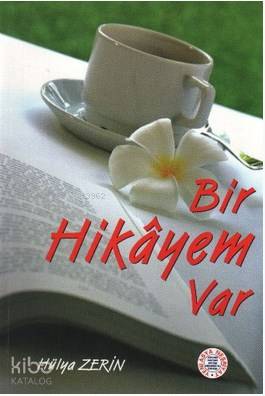 Bir Hikayem Var | Hülya Zerin | Yeni Asya Neşriyat