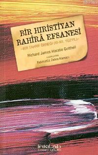 Bir Hıristiyan Bahîrâ Efsanesi | Richard James | İnkılâb Yayınları