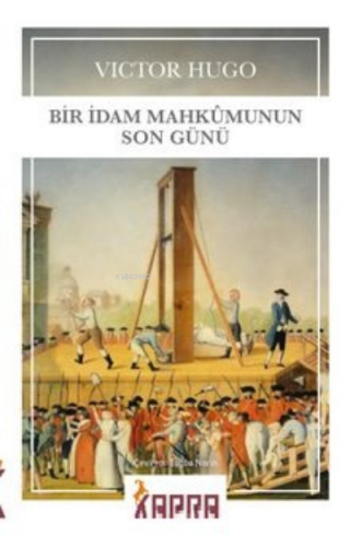 Bir İdam Mahkumunun Son Günü | Victor Hugo | Kapra Yayıncılık