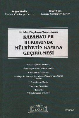 Bir İdari Yaptırım Türü Olarak Kabahatler Hukukunda Mülkiyetin Kamuya 