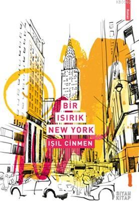 Bir Isırık New York | Işıl Cinmen | Siyah Kitap