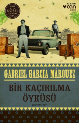 Bir Kaçırılma Öyküsü | Gabriel Garcia Marquez | Can Yayınları