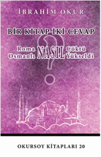 Bir Kitap İki Cevap Roma Nasıl Çöktü? Osmanlı Nasıl Yükseldi? | İbrahi