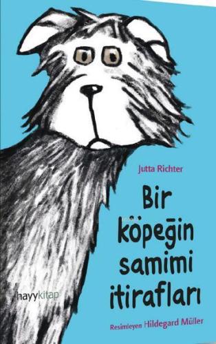 Bir Köpeğin Samimi İtirafları | Jutta Richter | Hayy Kitap