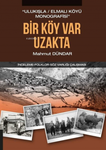 Bir Köy Var Uzakta İnceleme-Folklor-Söz Varlığı Çalışması | Mahmut Dün