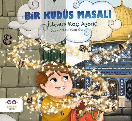 Bir Kudüs Masalı | İlknur Koç Aytaç | Cezve Çocuk