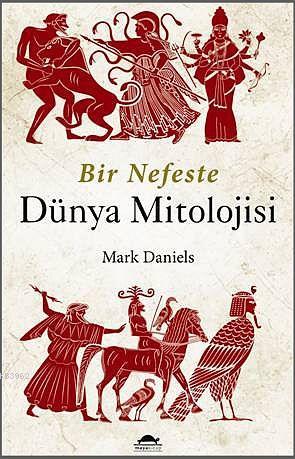 Bir Nefeste Dünya Mitolojisi; Midas Dokunuşu | Mark Daniels | Maya Kit