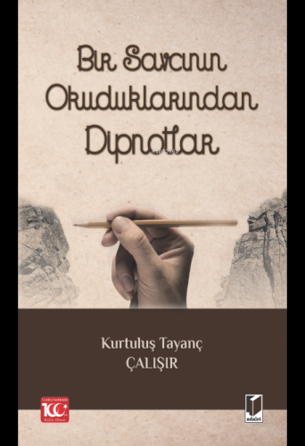 Bir Savcının Okuduklarından Dipnotlar | Kurtuluş Tayanç Çalışır | Adal