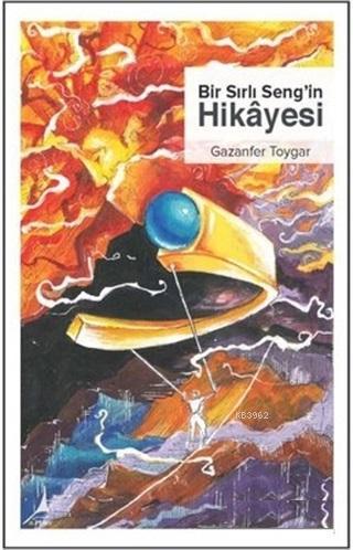 Bir Sırlı Seng'in Hikayesi | Gazanfer Toygar | Alter Yayıncılık