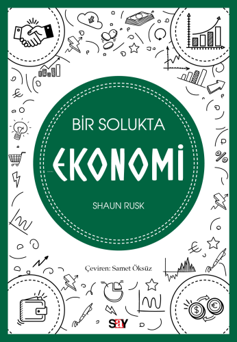 Bir Solukta Ekonomi | Shaun Rusk | Say Yayınları