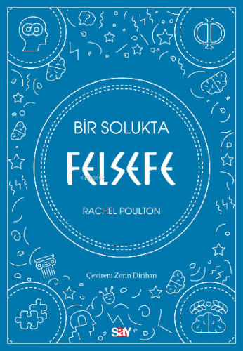 Bir Solukta Felsefe | Rachel Poulton | Say Yayınları