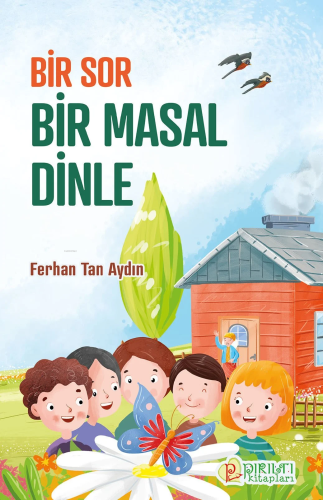 Bir Sor Bir Masal Dinle | Ferhan Tan Aydın | Pırıltı Kitapları