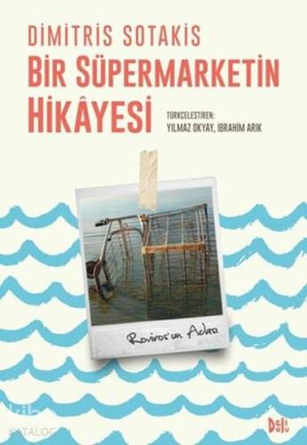 Bir Süpermarketin Hikayesi | Dimitris Sotakis | Deli Dolu