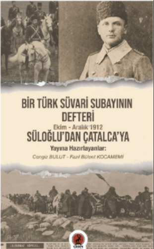 Bir Türk Süvari Subayının Defteri | Süvari Subayı Selim Bey | Ceren Ya