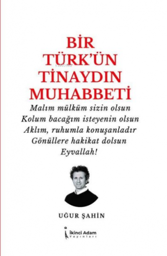 Bir Türk'ün Tinaydın Muhabbeti | Uğur Şahin | İkinci Adam Yayınları