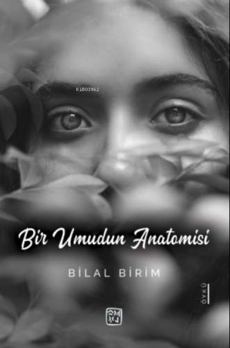 Bir Umudun Anatomisi | Bilal Birim | Kutlu Yayınevi