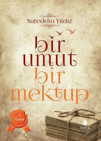 Bir Umut Bir Mektup 3. Cilt - Toplum | Nureddin Yıldız | Tahlil Yayınl