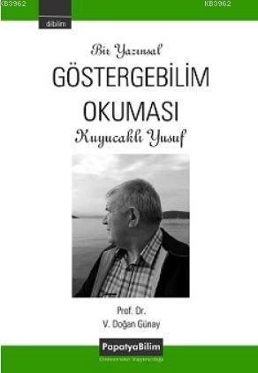 Bir Yazınsal Göstergebilim Okuması: Kuyucaklı Yusuf | Doğan Günay | Pa