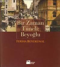 Bir Zaman Tüneli Beyoğlu | Feriha Büyükünal | Doğan Kitap