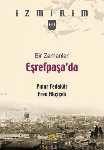 Bir Zamanlar Eşrefpaşa'da | Pınar Fedakar | Heyamola Yayınları