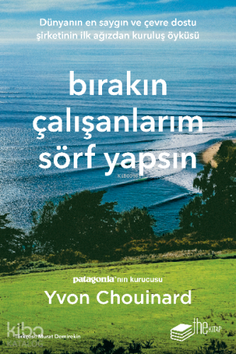 Bırakın Çalışanlarım Sörf Yapsın | Yvon Chouinard | Thekitap