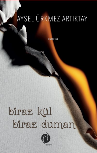 Biraz Kül Biraz Duman | Aysel Ürmez Artıktay | Herdem Kitap