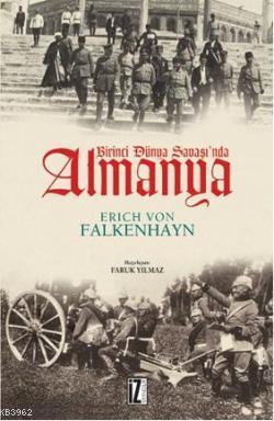 Birinci Dünya Savaşı'nda Almanya | Erich Von Falkenhayn | İz Yayıncılı