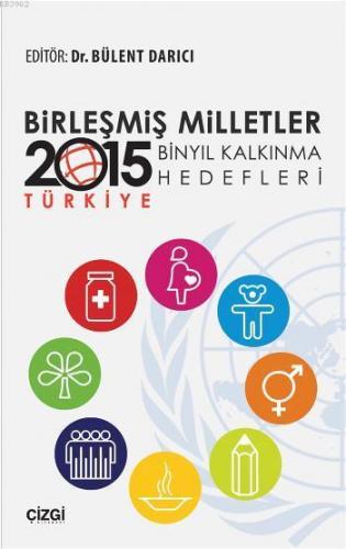 Birleşmiş Milletler Binyıl Kalkınma Hedefleri; 2015 - Türkiye | Bülent