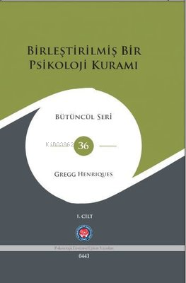 Birleştirilmiş Bir Psikoloji Kuramı - Bütüncül Seri 36 - 1.Cilt | Greg